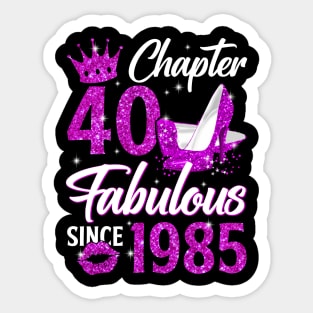 Chapter 40 Fabulous Since 1985 40th Birthday Queen Diamond Sticker